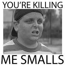 Oct 08, 2011 · 'you're not giving our marriage a chance,' i sobbed. You Re Killing Me Smalls Sandlot