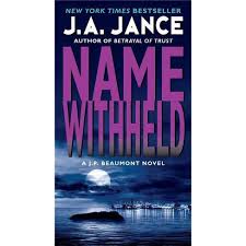 Jance | mar 17, 2009 4.6 out of 5 stars 289 Name Withheld J P Beaumont Novel By J A Jance Paperback Target