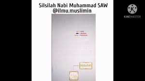 Tidak ada lagi nabi setelah beliau sebagaimana firman allah [baca: Silsilah Nabi Muhammad Saw Youtube