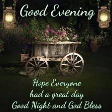 Good Evening Hope Everyone Had A Great Day Good Night Good Night Good Night Prayer Good Evening Wishes