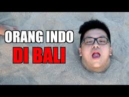  8 Kelakuan Orang Indonesia Di Bali Youtube Bali Orang Video Lucu