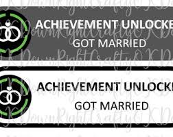 Its resolution is 500x500 and the resolution can be changed at any time . Achievement Unlocked Got Married Etsy
