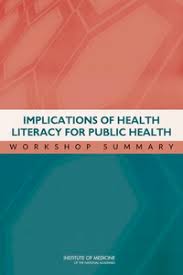 Implications Of Health Literacy For Public Health Workshop Summary 2014 Download A Free Pdf At Http Www Nap Edu Ca Health Literacy Public Health Literacy