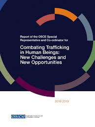 Other forms of human trafficking include: 2018 2019 Report Of The Special Representative And Co Ordinator For Combating Trafficking In Human Beings Osce