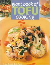 Bestseller Books Online Giant Book Of Tofu Cooking 350 Delicious Healthful Recipes K Lee Evans Chris Rankin 10 75 Cooking Recipes Health Food Recipes