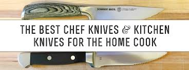 In the other camp, you have japanese knives or gyutos. The Best Chef Knives And Kitchen Knives For The Home Cook