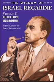 The Wisdom of Israel Regardie Volume II