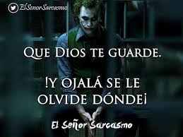 Resultado De Imagen De Senor Sarcasmo Sarcasmo Frases Sr Sarcasmo Frases Frases Geniales