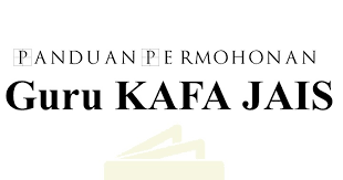 Tuan cuba dapatkan kepastian dari tempat tuan ambil borang permohonan menjadi guru kafa. Panduan Permohonan Guru Kafa Jais