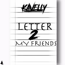 Maybe you would like to learn more about one of these? Letter 2 My Friends Single By Kavelly Spotify