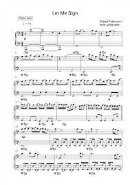 While reading notes for music is like learning a whole new language, it is actually much less complicated than you may think. Robert Pattinson Let Me Sign Sheet Music For Piano Download Piano Solo Sku Pso0006567 At Note Store Com