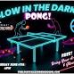 GLOW PONG!