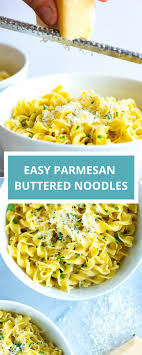 Easy Parmesan Buttered Noodles Recipe Noodle Recipes Easy Buttered Noodles Best Pasta Recipes