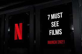 The first two months of 2021 have brought no shortage of compelling, even great, movies and tv series but in march will also see the departure of a great sitcom and a new marvel series. 7 Must See Films On Netflix In March 2021 More Movies