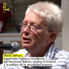 Sheila Jeffreys, académica del feminismo lésbico, analiza la política de la  sexualidad humana.