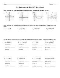 Practice worksheet on using exponential functions to solve word problems with exponential growth and decay. Fillable Online 6 4 Exponential Decay Worksheet Alg 8b Math Fax Email Print Pdffiller