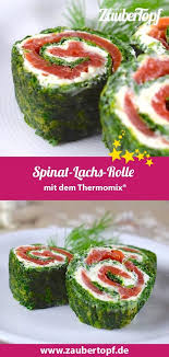 Spinat Lachs Rolle In Zwei Varianten Mein Zaubertopf Rezept Spinat Lachs Rolle Spinat Lachs Rolle Thermomix Spinat
