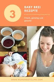 Werbung Drei Frische Baby Brei Rezepte Mit Etepetete Mum Still Me Brei Rezepte Baby 8 Monate Essen Kochen Fur Baby