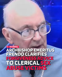 Archbishop Emeritus George Frendo clarified that his call for victims of  clerical sexual abuse to forgive their abusers was not meant to suggest  that they should refrain from reporting them to the