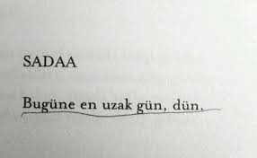 bugune en uzak gun dun ozdemir asaf guzel soz siir ozlu sozler