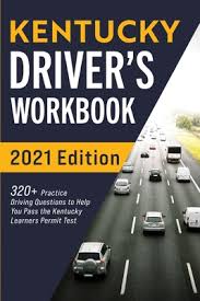 See full list on treehozz.com Kentucky Driver S Workbook 320 Practice Driving Questions To Help You Pass The Kentucky Learner S Permit Test Paperback Chaucer S Books