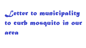 R776/2011, issued by settlement officer, inam settlement, kollam which is prior document of property having the extent of 0.88 ares in survey no. Letter To Municipality To Curb Mosquito In Our Area Letter Formats And Sample Letters