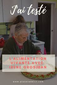 J Ai Teste L Alimentation Vivante Avec Irene Grosjean Planet Addict Alimentation Vivante Alimentation Alimentation Et Sante