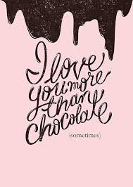 I Love You More Than Chocolate Imagenes De Amor Mensajes Divertidos Te Amo En Ingles