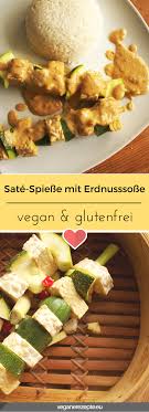 Sate Spiesse Mit Erdnusssosse Vegane Rezepte Erdnusssosse Gesunde Vegane Rezepte Rezept Erdnusssosse