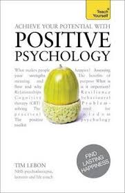 Achieve Your Potential With Positive Psychology Positive Psychology Positivity Psychology