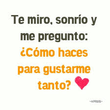 Con Solo Ver Tu Imagenes Es Solo Para Calmar Mis Ansias Sera La Magia De Tu Belleza Que Me Tie Frases De Enamorados Frases Para Enamorar Mujer Frases Bonitas