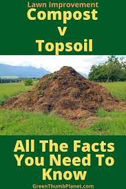 Compost Vs Topsoil Top Soil Compost Lawn Care