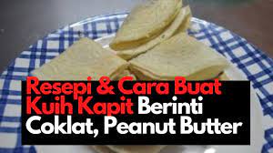Diajukan untuk memenuhi kelulusan mata kuliah kapita selekta. Resepi Dan Cara Buat Kuih Kapit Berinti Youtube