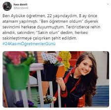 24 kasım öğretmenler günü'nde şenay aybüke yalçın öğretmen anıldı. Aybuke Yalcin Ve Necmettin Yilmaz Unutulmadi