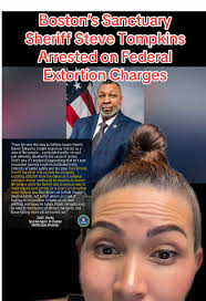 Sheriff Steve Tompkins Faces Extortion Charges in Boston