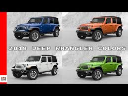 2018 Jeep Wrangler Colors Youtube