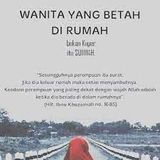 Qur An Hadits Quotes Di Instagram Seorang Wanita Kalau Sudah Sering Keluar Rumah Ampe Larut Malam Dan Ga Kutipan Quran Islamic Quotes Kata Kata Indah