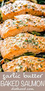 Garlic Butter Baked Salmon Easy Salmon Recipes Delicious Salmon Recipes Seafood Dinner
