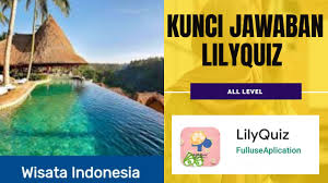 Pastinya aplikasi kunci jawaban bisa juga digunakan untuk media belajar dan mengerti. Kunci Jawaban Lilyquiz Kategori Wisata Indonesia Penghasil Saldo Dana Youtube