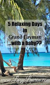 Tips For A Relaxing Beach Vacation In Grand Cayman With Kids Caribbean Travel Grand Cayman Travel Destinations Beach