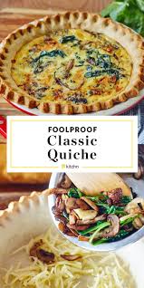 How To Make A Foolproof Quiche Recipe In 2020 Quiche Recipes Easy Quiche Recipes Recipes