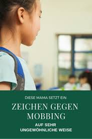 Als Zeichen Gegen Mobbing Mutter Demutigt Ihre Tochter In Der Schule Gegen Mobbing Erziehung Und Spielerisches Lernen