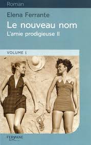 Et lenu est bien persuadée qu'elle a trouvé un moyen de ne pas laisser la moindre. L Amie Prodigieuse Tome 2 Le Nouveau Nom De Elena Ferrante Grand Format Livre Decitre
