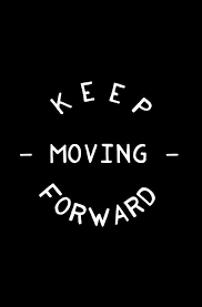 Keep Moving Forward Image Source Pinterest Com Inspirational Quotes Motivation Words Quotes Words
