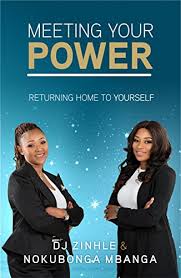 Ntombezinhle jiyane (born december 30, 1982) is a south african dj, producer, media personality, and business woman, who is better known by her stage name dj zinhle. Meeting Your Power Returning Home To Yourself Kindle Edition By Zinhle Dj Mbanga Nokubonga Self Help Kindle Ebooks Amazon Com