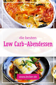 Low Carb Abendessen Kalorien Sparen Mit Genuss Lecker In 2020 Low Carb Abendessen Abendessen Rezepte