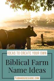 Biblical Farm Name Ideas Farm Name Farm Ranch Names