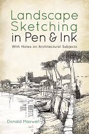 Download the book:the fundamentals of drawing landscapes pdf for free, preface: Landscape Sketching In Pen And Ink With Notes On Architectural Subjects Dover Art Instruction Maxwell Donald 9780486834283 Amazon Com Books