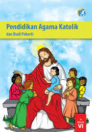 Kelas 06 Sd Pendidikan Agama Katolik Dan