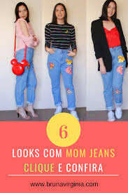 Calça Jeans Que Está Na Moda 2020 6 Looks Com Mom Jeans Em 2020 Looks Calca Jeans Para Gestantes Moda